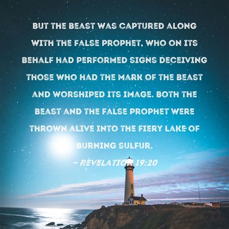 Revelation 19:20 But the beast was captured along with the false ...