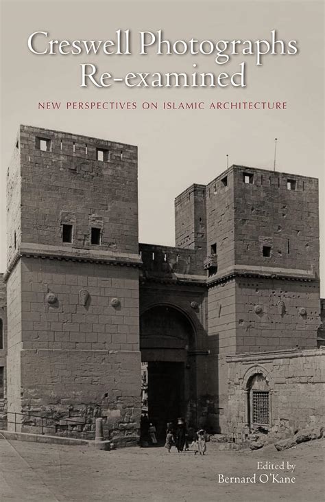 Buy Creswell Photographs Re-examined: New Perspectives on Islamic ...