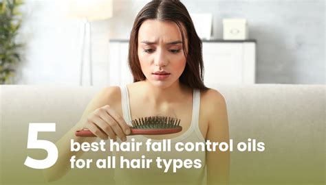 5 Amazing Hair Fall Control Oils for all Hair Types – Dhathri Ayurveda