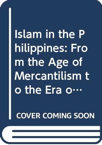 Buy Islam in the Philippines: From the Age of Mercantilism to the Era ...