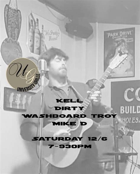 Kell/Dirty/Demps/Troy LIVE at University Grille Saturday 12/6 ...