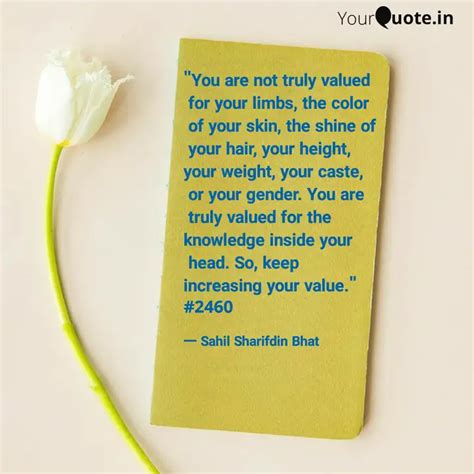 "You are not truly valued... | Quotes & Writings by Sahil Sharifdin ...