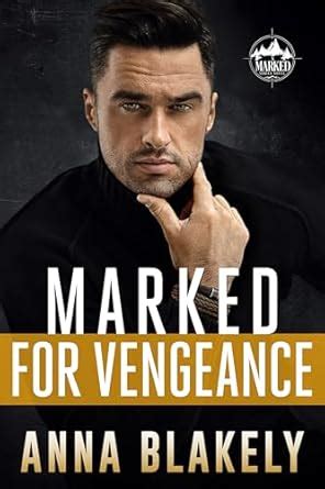 Marked for Vengeance (Marked Series Book 7) eBook : Blakely, Anna ...