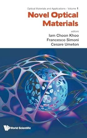 Novel Optical Materials : Khoo, Iam Choon, Simoni, Francesco, Umeton ...