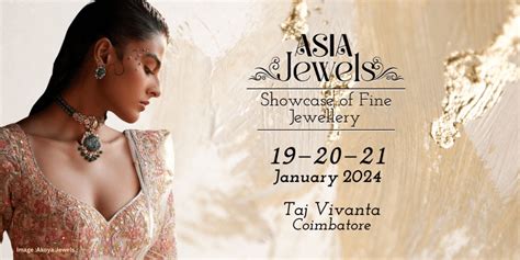 Asia Jewels Show 2024-Coimbatore , Vivanta Coimbatore, Race Course Road ...