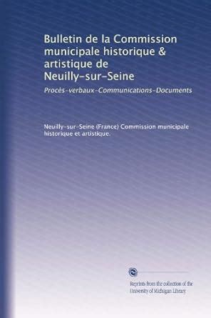 Bulletin de la Commission municipale historique & artistique de Neuilly ...