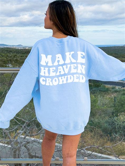 Make Heaven Crowded Crewneck Sweatshirt – Meaningful Tees Shop
