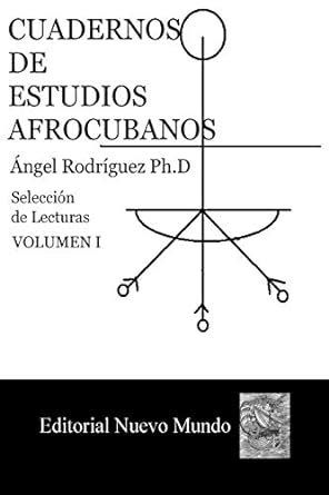 Buy Cuadernos de Estudios Afrocubanos: Seleccion de Lecturas. Volumen I ...