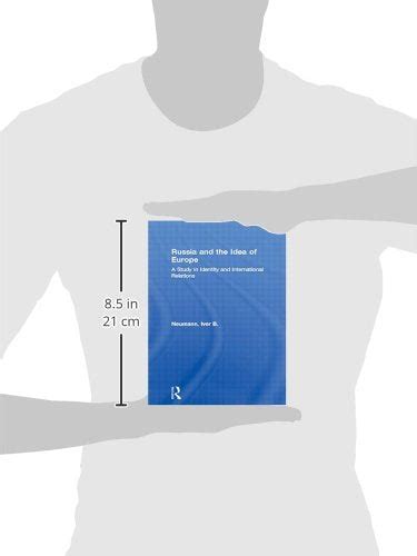 Russia and the Idea of Europe: A Study in Identity and International R ...