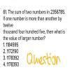 The sum of two numbers in 2356785. If one number is more than another ...