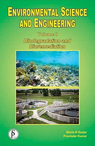Buy ENVIRONMENTAL SCIENCE AND ENGINEERING VOLUME 8 : BIODEGRADATION AND ...