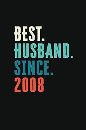 Best. Husband. Since. 2008: Weekly journal 100 page 6 x 9 Retro 11th ...