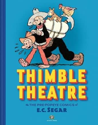 Thimble Theatre & the Pre-popeye Comics of E. C. Segar : Segar, E. C ...