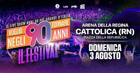 Voglio Tornare Negli Anni 90 ® - Il Festival • Arena della Regina ...