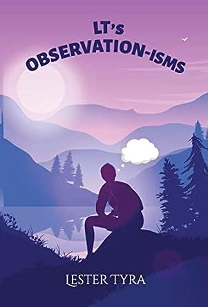 LT’S OBSERVATION-ISMS: How I See the World eBook : TYRA, LESTER ...