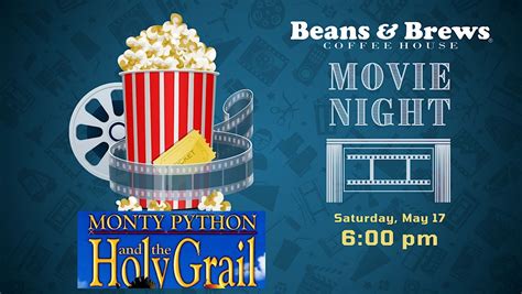 Movie Night- Monty Python and the Holy Grail, Beans & Brews Coffeehouse ...