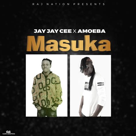 Jay Jay Cee - Masuka ft Amoeba - Malawi-Music.com