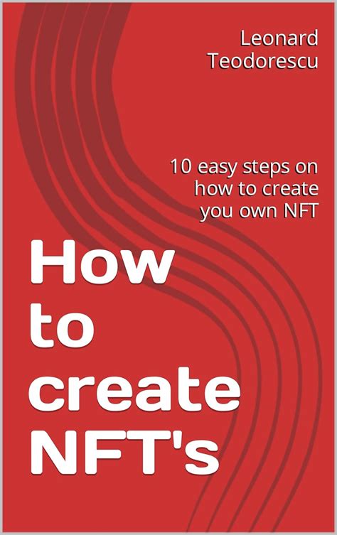 How to create NFT's: 10 easy steps on how to create you own NFT eBook ...