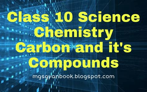 Class 10 Full Chapter 4 Carbon and its Compounds Notes Download Free PDF