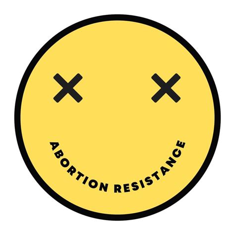 Abortion Resistance