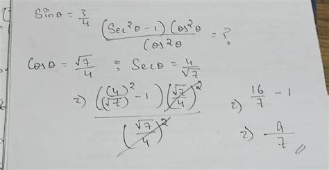 If sin theta = 3/4, then (sec² theta-1)cos² theta/cos² theta equals : A ...