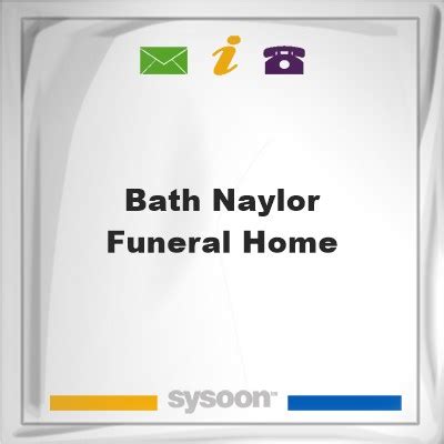 Bath-Naylor Funeral Home, Directory 7269 - Sysoon