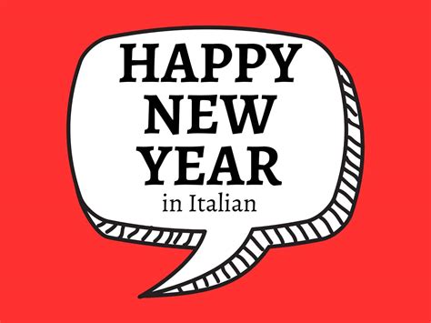 How to Say HAPPY NEW YEAR in Italian - Getting To Know Italy