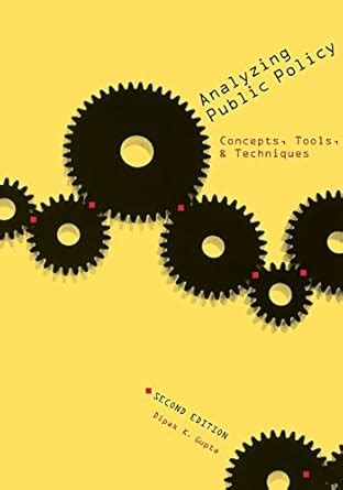 Buy Analyzing Public Policy: Concepts, Tools, and Techniques Book ...