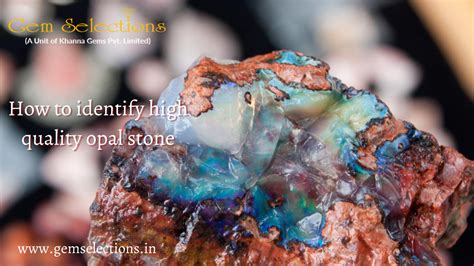 How to identify high-quality Opal stone? | Gem Selections