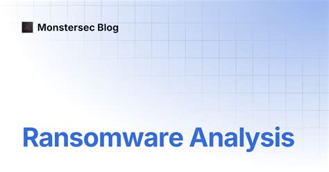 Ransomware Analysis | Monstersec Blog