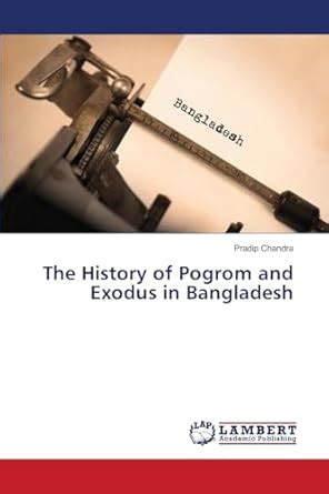 Buy The History of Pogrom and Exodus in Bangladesh Book Online at Low ...