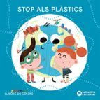 STOP ALS PLASTICS (EL BOSC DE COLORS) | Estel Baldó | Casa del Libro