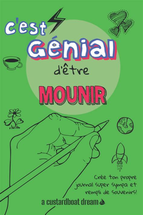 Buy C'est génial d'être Mounir: Un journal super sympa à remplir et ...