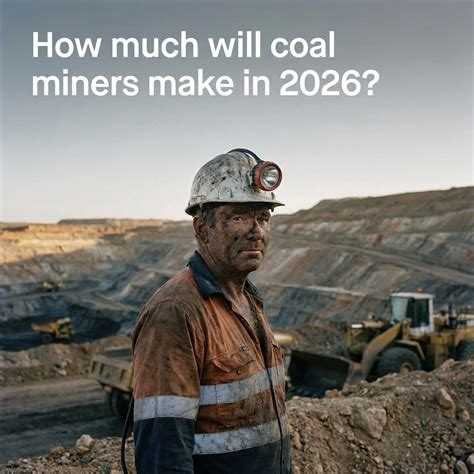 Coal Miner Salary 2026: How Much Will Miners Make?