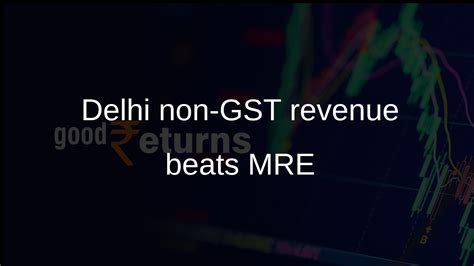 Delhi non-GST revenue beats 2025-26 MRE on stamp duty, excise and ...