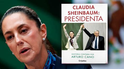 ‘Claudia Sheinbaum presidenta’: Libro de Arturo Cano fue presentado el ...
