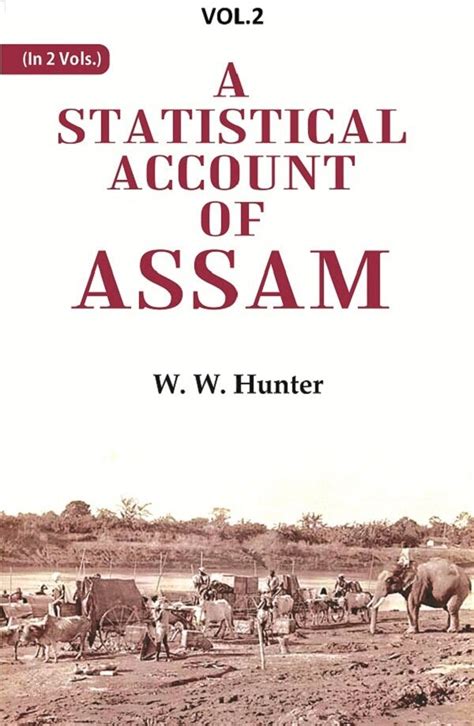 A Statistical Account of Assam Book Online available at rekhtabooks.com