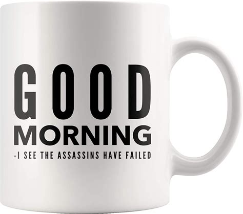 Funny Mug With Sayings Good Morning Coffee Mug 11 oz I see the ...