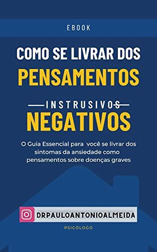Como se Livrar dos Pensamentos Intrusivos Negativos?: O Guia Essencial ...
