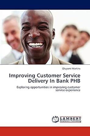 Buy Improving Customer Service Delivery in Bank Phb Book Online at Low ...