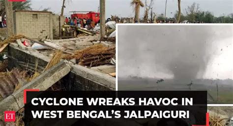 Cyclone wreaks havoc in West Bengal’s Jalpaiguri: CM Mamata Banerjee ...