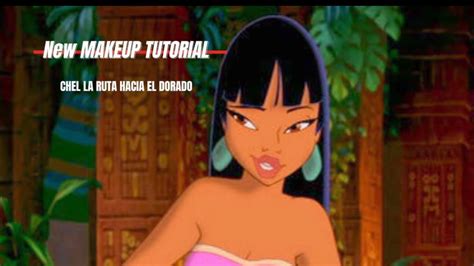 🌹ABCs personajes Disney | Chel ( The Road to El Dorado ) - YouTube