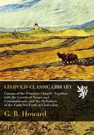 Buy Canons of the Primitive Church: Together with the Creeds of Nicaea ...