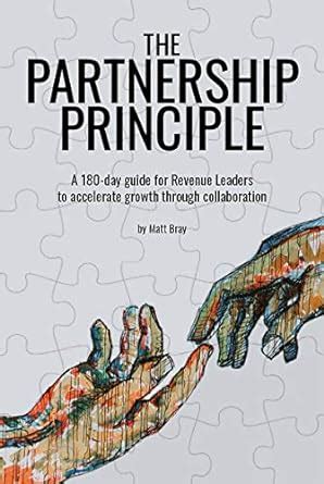 The Partnership Principle: A 180-day guide for Revenue Leaders to ...