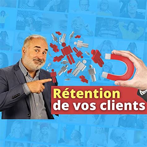 Pour une meilleure rétention de vos clients : Amazon.in: Books