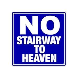 hiusan No Stairway to Heaven Metal Sign Tin Sign Wall Plate Metal ...