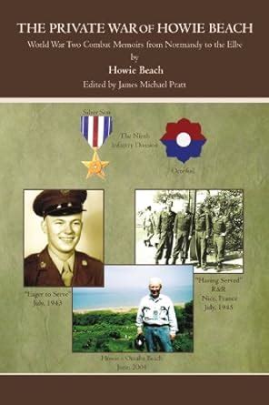 Buy The Private War of Howie Beach: World War Two Combat Memoirs from ...