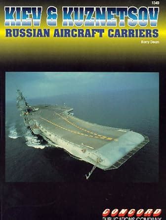 Buy Kiev and Kuznetsov: Russian Aircraft Carriers: No. 1040 (Firepower ...