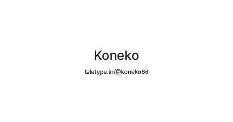 Koneko — Teletype