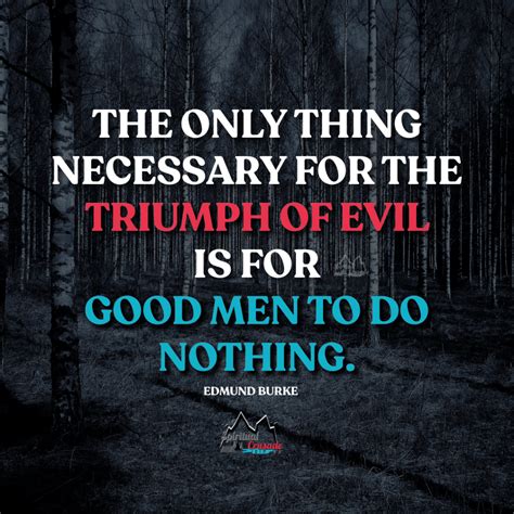 Evil triumphs when good men to do nothing – Artofit